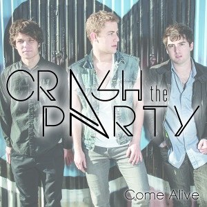 Crash the Party - Come Alive EP (2013)